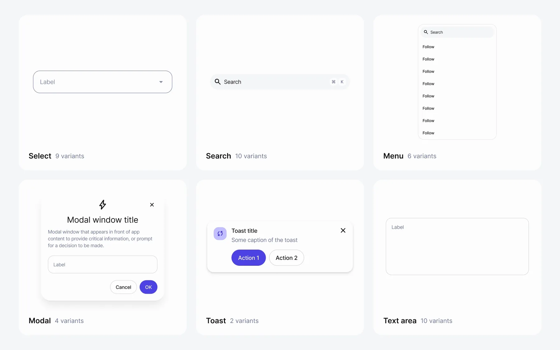 Six organisms going through their variants: Select from default to chips to disabled, Search from empty to typing, Menu with results, scrolled and empty, Modal with and without an icon, Toast in one and two lines, Text area through its states.