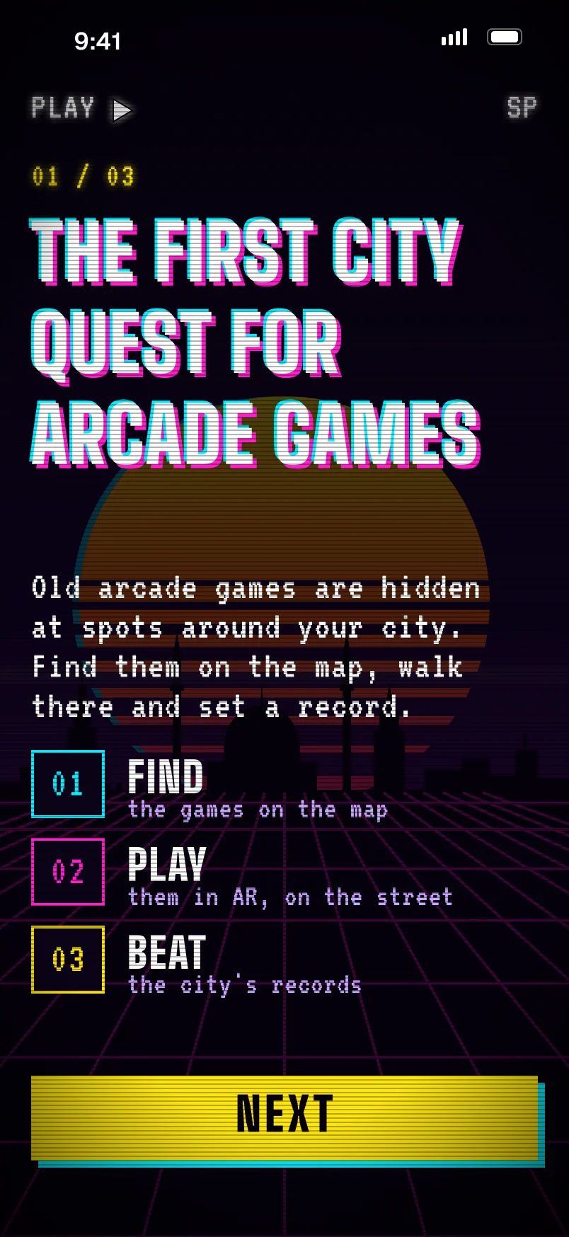 Welcome, 01 of 03: The first city quest for arcade games. Find the games on the map, play them in AR on the street, beat the city's records. Next.