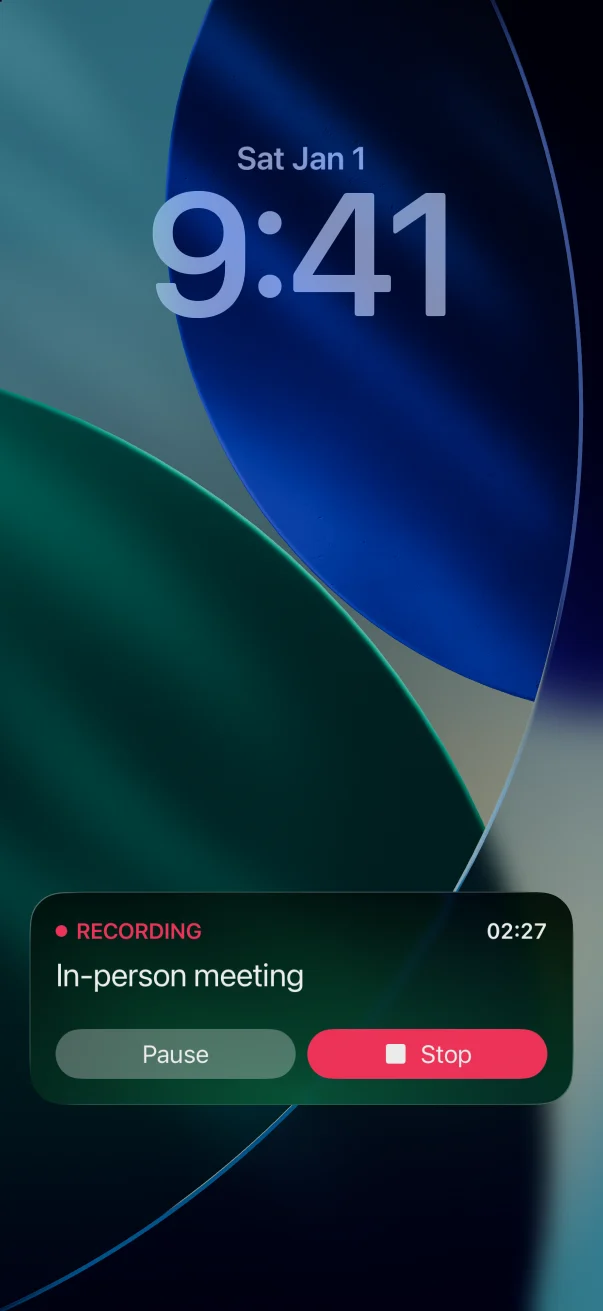The lock screen with a Live Activity: Recording, In-person meeting, 02:27, Pause and Stop.